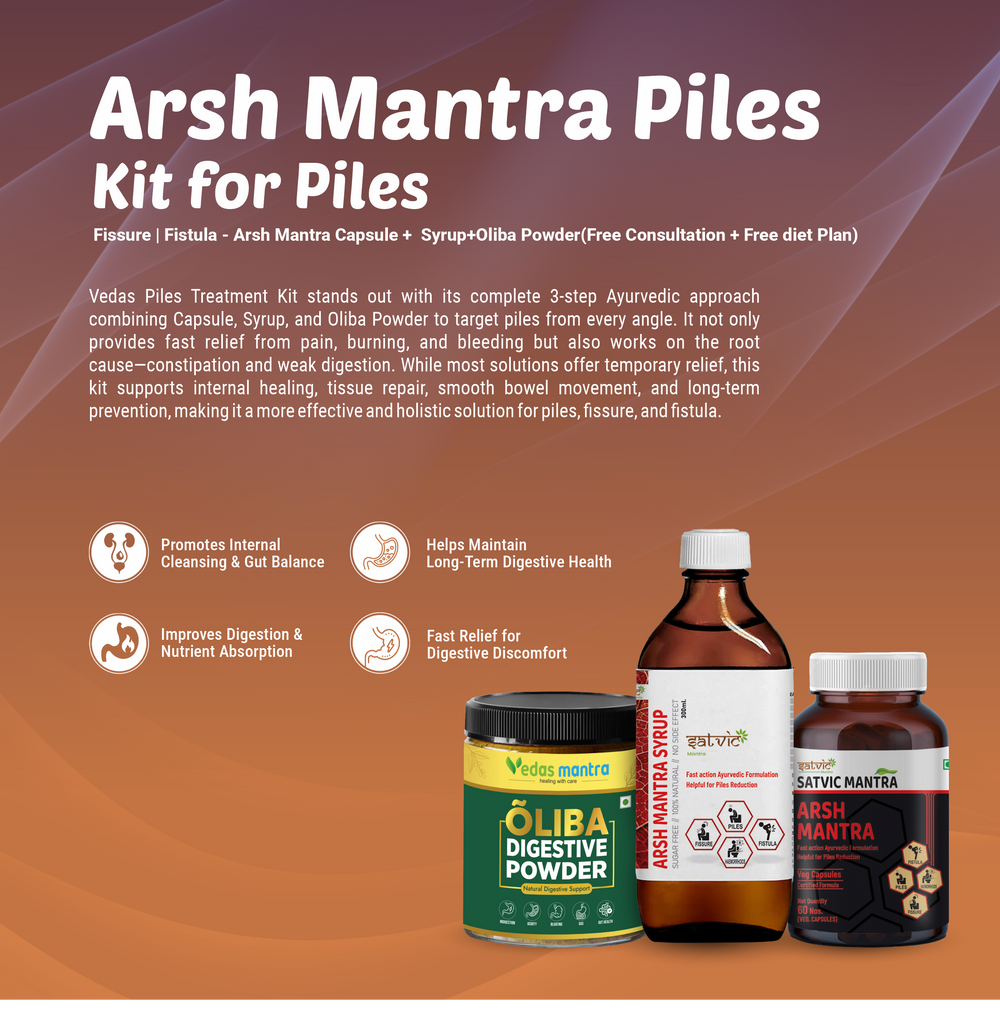 Arsh Mantra Piles Kit for for Piles | Fissure | Fistula - Arsh Mantra Capsule +  Syrup+Oliba Powder(Free Consultation + Free diet Plan)